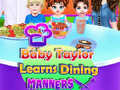 Permainan Baby Taylor Learns Dining Manners