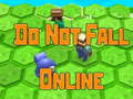 Permainan Do Not Fall Online 