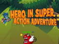 Permainan Hero in super action Adventure