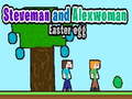 Permainan Steveman and Alexwoman: Easter Egg