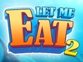 Permainan Let Me Eat 2: Feeding Madness