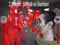 Permainan 2 Player: Skibidi vs Banban