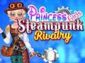 Permainan Princess Girls Steampunk Rivalry