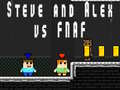 Permainan Steve and Alex vs Fnaf