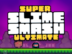 Permainan Super Slime Smash Ultimate