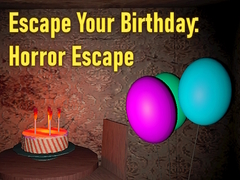 Permainan Escape Your Birthday: Horror Escape