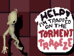 Permainan Help! I’m Trapped on The Torment Trapeze