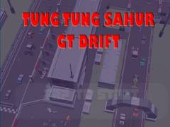 Permainan Tung Tung Sahur GT Drift