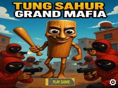 Permainan Tung Sahur Grand Mafia