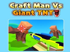 Permainan Craft Man Vs Giant TNT