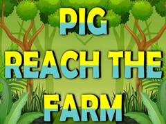 Permainan Pig Reach The Farm