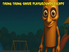 Permainan Thung Thung Sahur Playgrounds Escape