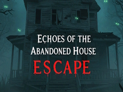 Permainan Echoes of the Abandoned House Escape