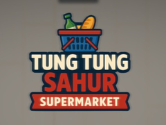Permainan Tung Tung Sahur Supermarket