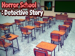Permainan Horror School: Detective Story