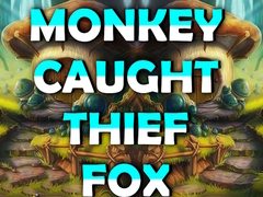 Permainan Monkey Caught Thief Fox