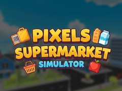 Permainan Pixels Supermarket Simulator