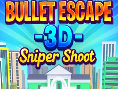 Permainan Bullet Escape 3D Sniper Shoot