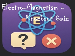 Permainan Electro-Magnetism - Knockout Quiz