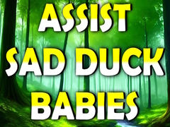 Permainan Assist Sad Duck Babies