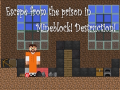 Permainan Escape from the prison in Mineblock! Destruction!