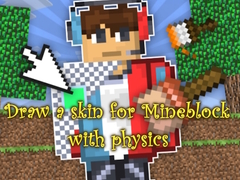 Permainan Draw a skin for Mineblock with physics