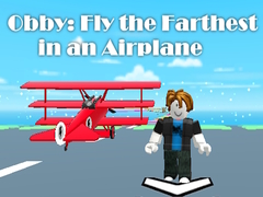 Permainan Obby: Fly the Farthest in an Airplane
