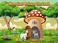 Permainan Mom Goat Release The Lamb