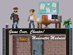 Permainan Game Over, Cheater! Moderator Madness