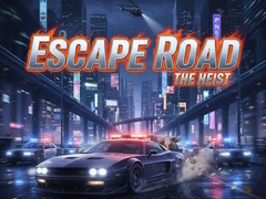 Permainan Escape Road The Heist