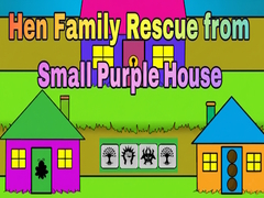 Permainan Hen Family Rescue from Small Purple House