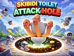 Permainan Skibidi Toilet Attack Hole