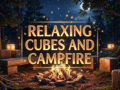 Permainan Relaxing Cubes and Campfire