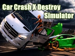 Permainan Car Crash X Destroy Simulator