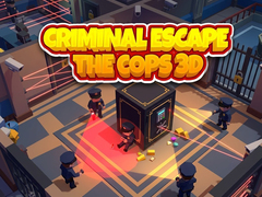 Permainan Criminal Escape the Cops 3D