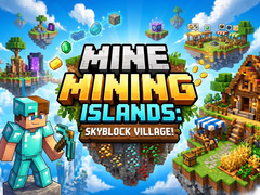 Permainan Mine Mining Islands: Skyblock Village!