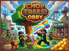 Permainan Chop Trees! Obby