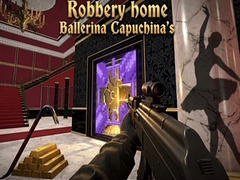 Permainan Robbery home Ballerina Capuchina's