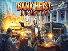 Permainan Bank Heist: Judgment Day