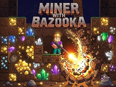 గేమ్ Miner with bazooka