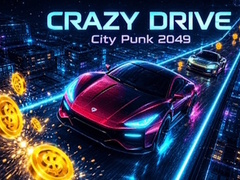 Permainan Crazy Drive: City Punk 2049