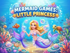 Permainan Mermaid  Games: Little Princess 