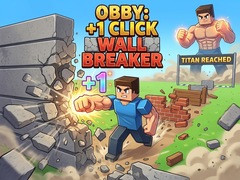 Permainan Obby: +1 Click Wall Breaker