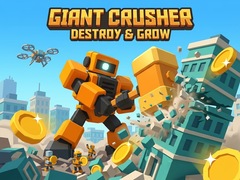 விளையாட்டு Giant Crusher - Destroy & Grow