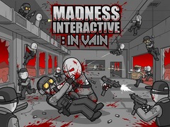 Permainan Madness Interactive: In Vain
