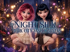 விளையாட்டு Night Silk Dark City Fashionistas