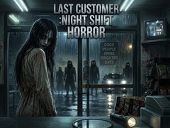 விளையாட்டு LAST CUSTOMER :Night Shift Horror