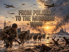 Permainan From Poland to the Missouri - WWII