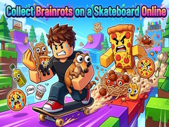 గేమ్ Collect Brainrots on a Skateboard Online
