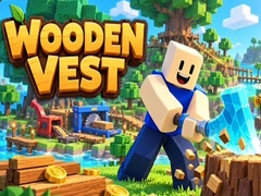 గేమ్ Wooden Vest